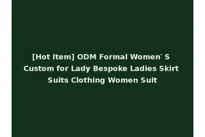 [Hot Item] ODM Formal Women′ S Custom for Lady Bespoke Ladies Skirt Suits Clothing Women Suit