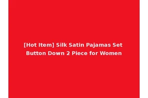 [Hot Item] Silk Satin Pajamas Set Button Down 2 Piece for Women