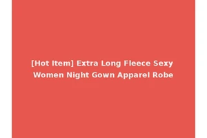 [Hot Item] Extra Long Fleece Sexy Women Night Gown Apparel Robe