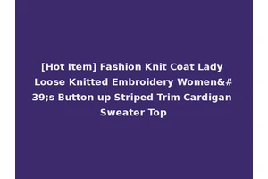 [Hot Item] Fashion Knit Coat Lady Loose Knitted Embroidery Women's Button up Striped Trim Cardigan Sweater Top