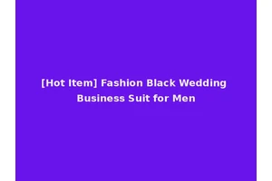 [Hot Item] Fashion Black Wedding Business Suit for Men