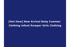 [Hot Item] New Arrival Baby Summer Clothing Infant Romper Girls Clothing
