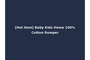 [Hot Item] Baby Kids Home 100%Cotton Romper