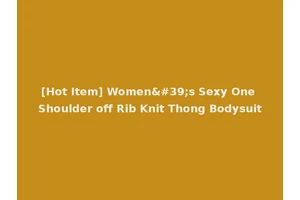[Hot Item] Women's Sexy One Shoulder off Rib Knit Thong Bodysuit