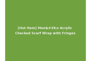 [Hot Item] Men's Acrylic Checked Scarf Wrap with Fringes