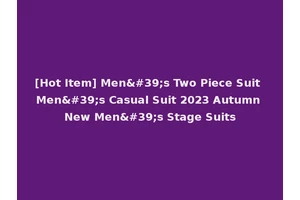 [Hot Item] Men's Two Piece Suit Men's Casual Suit 2023 Autumn New Men's Stage Suits
