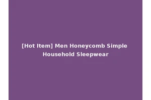 [Hot Item] Men Honeycomb Simple Household Sleepwear