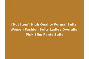 [Hot Item] High Quality Formal Suits Women Fashion Suits Ladies Overalls Pink Slim Pants Suits