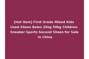 [Hot Item] First Grade Mixed Kids Used Shoes Bales 25kg 50kg Children Sneaker Sports Second Shoes for Sale in China
