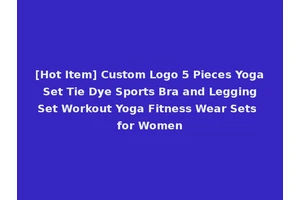 [Hot Item] Custom Logo 5 Pieces Yoga Set Tie Dye Sports Bra and Legging Set Workout Yoga Fitness Wear Sets for Women