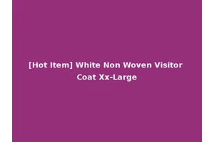 [Hot Item] White Non Woven Visitor Coat Xx-Large