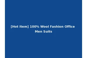 [Hot Item] 100% Wool Fashion Office Men Suits