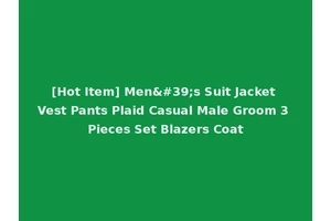 [Hot Item] Men's Suit Jacket Vest Pants Plaid Casual Male Groom 3 Pieces Set Blazers Coat