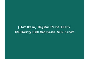 [Hot Item] Digital Print 100% Mulberry Silk Womens′ Silk Scarf