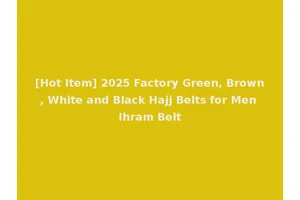 [Hot Item] 2025 Factory Green, Brown, White and Black Hajj Belts for Men Ihram Belt