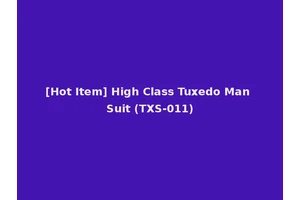 [Hot Item] High Class Tuxedo Man Suit (TXS-011)