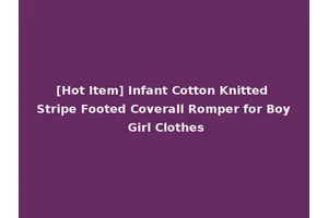 [Hot Item] Infant Cotton Knitted Stripe Footed Coverall Romper for Boy Girl Clothes