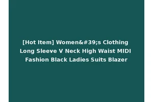 [Hot Item] Women's Clothing Long Sleeve V Neck High Waist MIDI Fashion Black Ladies Suits Blazer