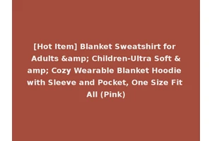 [Hot Item] Blanket Sweatshirt for Adults &amp; Children-Ultra Soft &amp; Cozy Wearable Blanket Hoodie with Sleeve and Pocket, One Size Fit All (Pink)