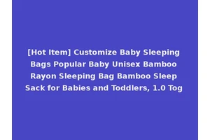 [Hot Item] Customize Baby Sleeping Bags Popular Baby Unisex Bamboo Rayon Sleeping Bag Bamboo Sleep Sack for Babies and Toddlers, 1.0 Tog