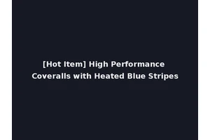 [Hot Item] High Performance Coveralls with Heated Blue Stripes