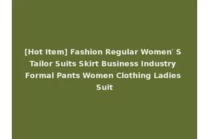 [Hot Item] Fashion Regular Women′ S Tailor Suits Skirt Business Industry Formal Pants Women Clothing Ladies Suit
