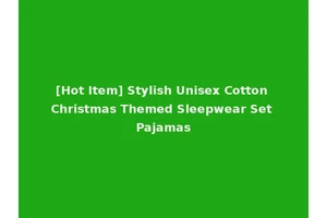 [Hot Item] Stylish Unisex Cotton Christmas Themed Sleepwear Set Pajamas