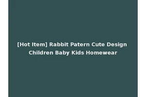 [Hot Item] Rabbit Patern Cute Design Children Baby Kids Homewear