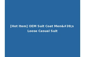 [Hot Item] OEM Suit Coat Men's Loose Casual Suit