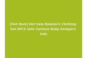 [Hot Item] Hot Sale Newborn Clothing Set 5PCS Sets Cartoon Baby Rompers Ssts