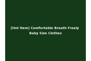 [Hot Item] Comfortable Breath Freely Baby Size Clothes