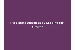 [Hot Item] Unisex Baby Legging for Autumn