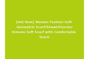 [Hot Item] Women Fashion Soft Geometric Scarf/Shawl/Poncho/Kimono Soft Scarf with Comfortable Touch