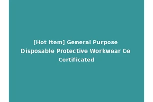 [Hot Item] General Purpose Disposable Protective Workwear Ce Certificated