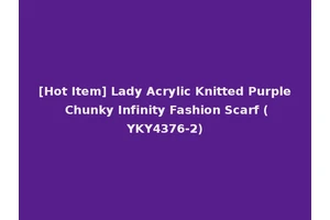 [Hot Item] Lady Acrylic Knitted Purple Chunky Infinity Fashion Scarf (YKY4376-2)