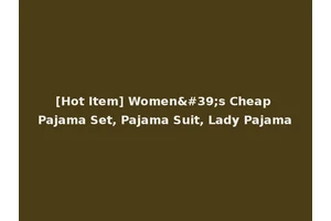 [Hot Item] Women's Cheap Pajama Set, Pajama Suit, Lady Pajama