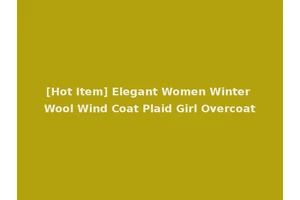 [Hot Item] Elegant Women Winter Wool Wind Coat Plaid Girl Overcoat