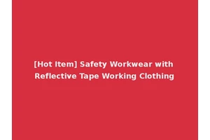 [Hot Item] Safety Workwear with Reflective Tape Working Clothing