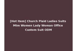 [Hot Item] Church Plaid Ladies Suits Mtm Women Lady Woman Office Custom Suit ODM