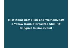 [Hot Item] OEM High-End Women's Yellow Double-Breasted Slim-Fit Banquet Business Suit