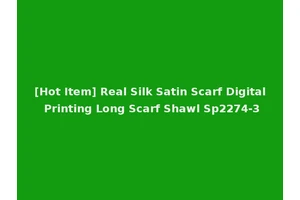 [Hot Item] Real Silk Satin Scarf Digital Printing Long Scarf Shawl Sp2274-3