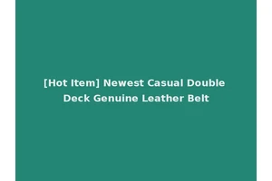 [Hot Item] Newest Casual Double Deck Genuine Leather Belt