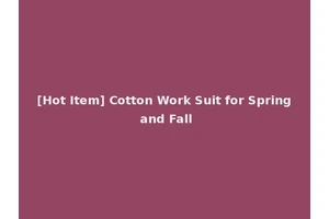 [Hot Item] Cotton Work Suit for Spring and Fall