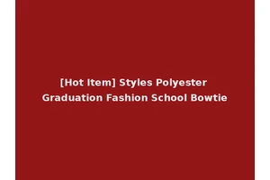 [Hot Item] Styles Polyester Graduation Fashion School Bowtie