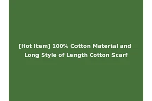 [Hot Item] 100% Cotton Material and Long Style of Length Cotton Scarf