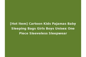 [Hot Item] Cartoon Kids Pajamas Baby Sleeping Bags Girls Boys Unisex One Piece Sleeveless Sleepwear
