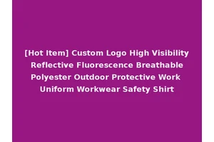 [Hot Item] Custom Logo High Visibility Reflective Fluorescence Breathable Polyester Outdoor Protective Work Uniform Workwear Safety Shirt