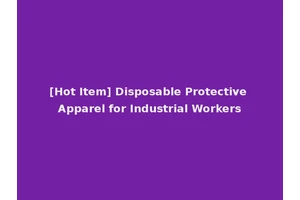 [Hot Item] Disposable Protective Apparel for Industrial Workers
