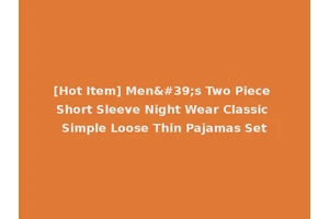 [Hot Item] Men's Two Piece Short Sleeve Night Wear Classic Simple Loose Thin Pajamas Set