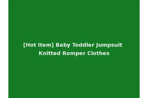 [Hot Item] Baby Toddler Jumpsuit Knitted Romper Clothes